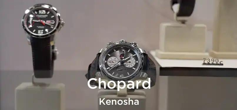 Chopard Kenosha