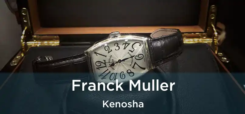 Franck Muller Kenosha