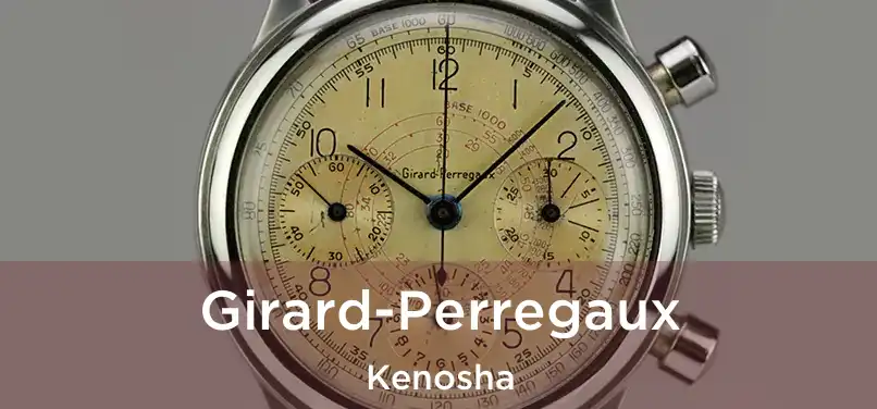 Girard-Perregaux Kenosha