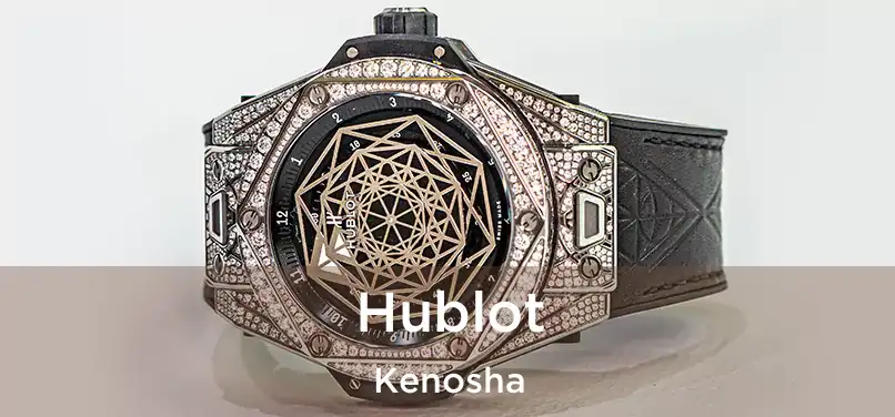 Hublot Kenosha