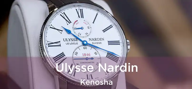 Ulysse Nardin Kenosha